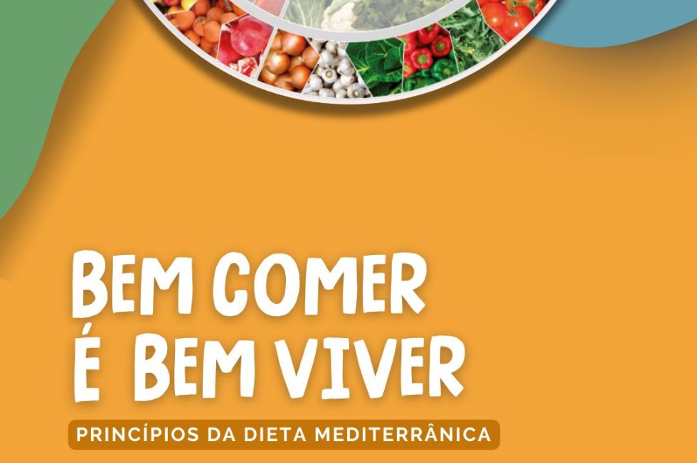 Bem comer é bem viver - Princípios da Dieta Mediterrânica